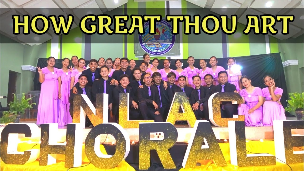 How Great Thou Art - NLAC Chorale (Sacred Concert)