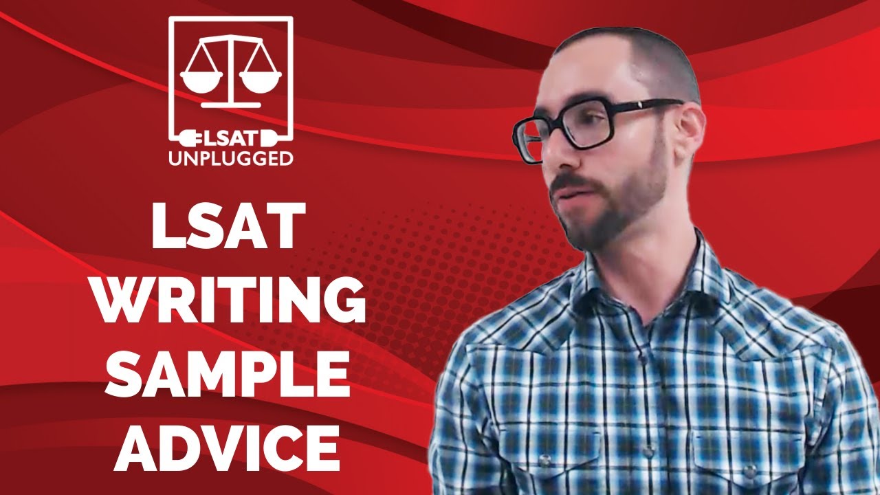 LSAT Writing Sample Advice