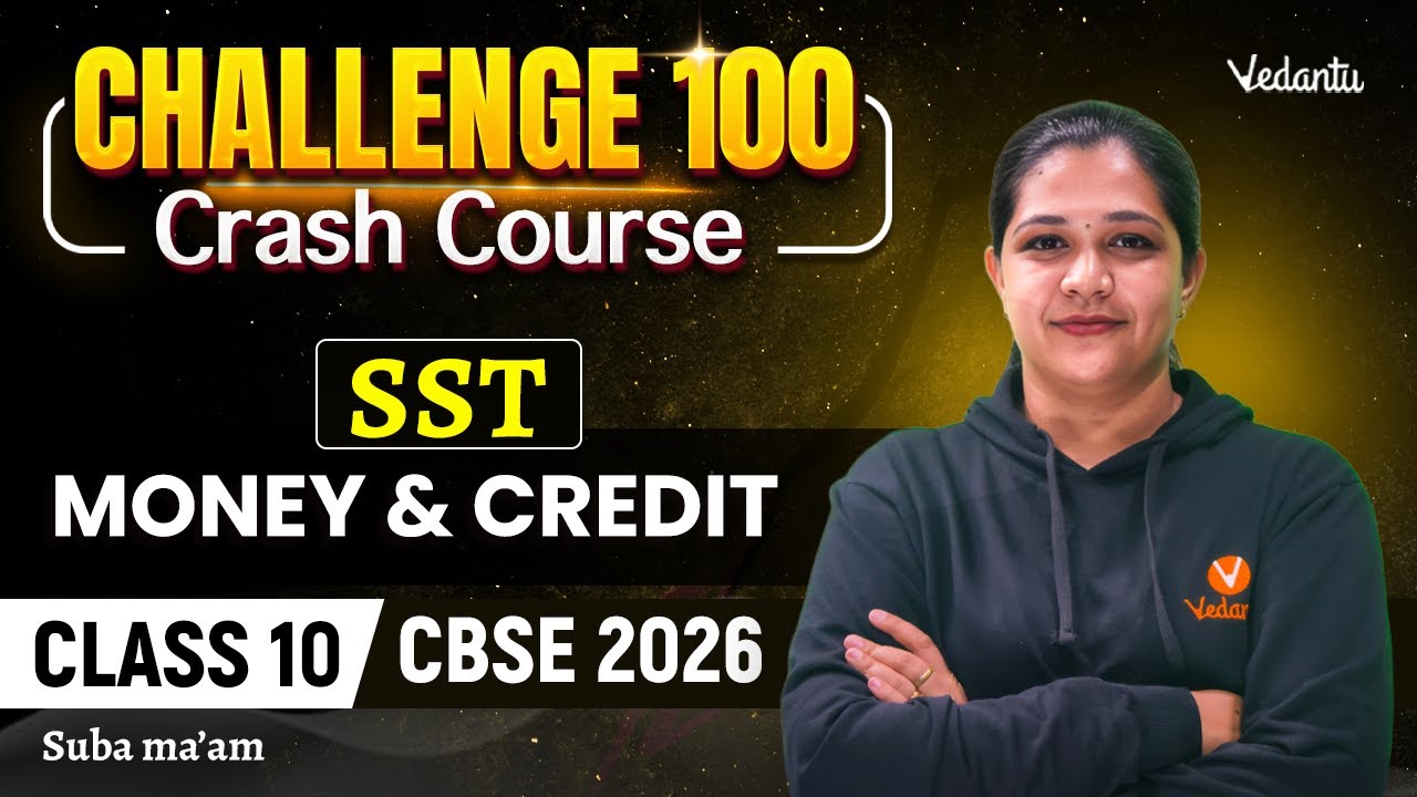 Money and Credit | Class 10 SST Challenge 100 | CBSE 2026 | Suba Ma'am