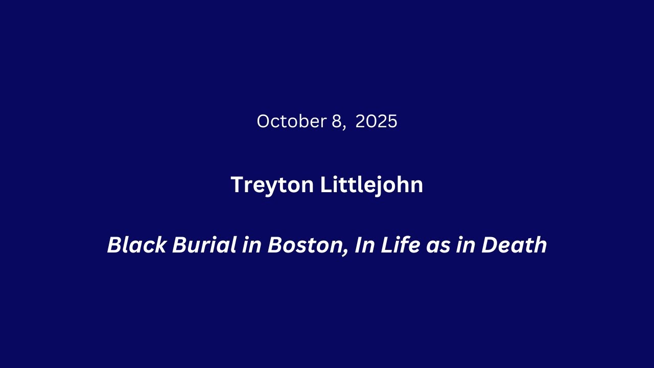 Black Burial in Boston, In Life as in Death with Treyton Littlejohn