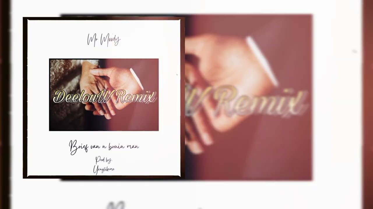 Mr Moody - Brief Van N Bruin Man(DeelouW Remix)