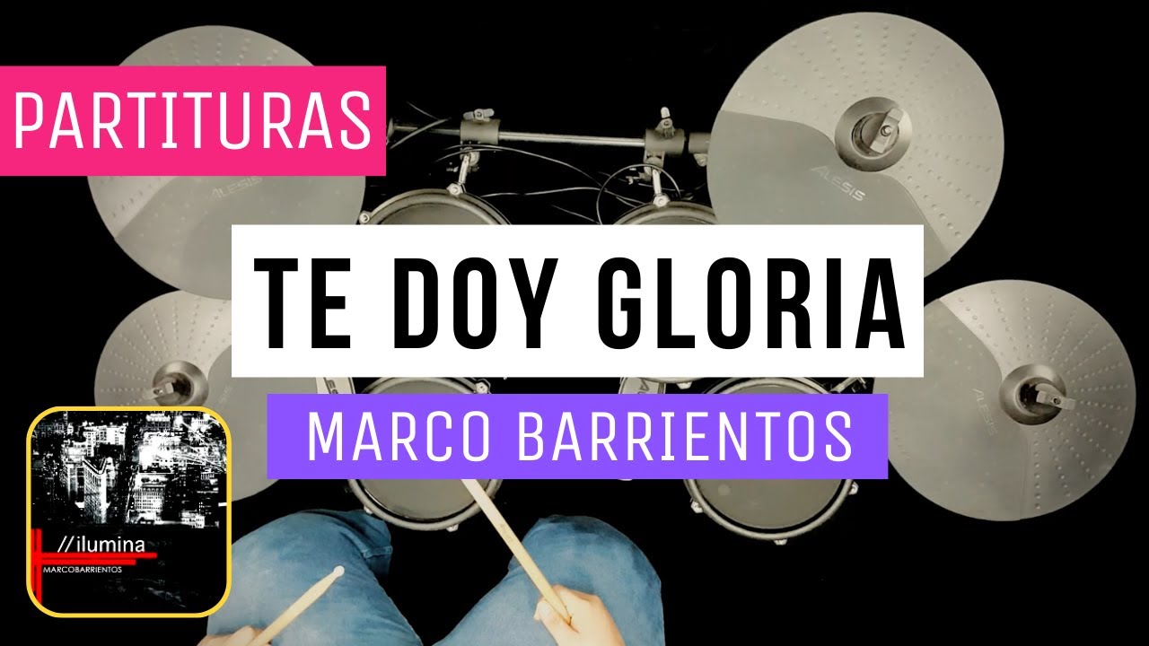 🥁 Te Doy Gloria - Marco Barrientos - Batería | Drums - 🔥 Partituras 🔥