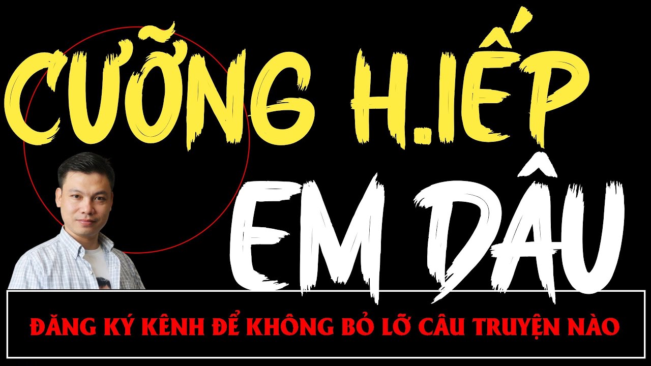 Truyện Ma Mới : CƯỠNG H.IẾP EM DÂU | Truyện Ma MC ĐÌNH SOẠN