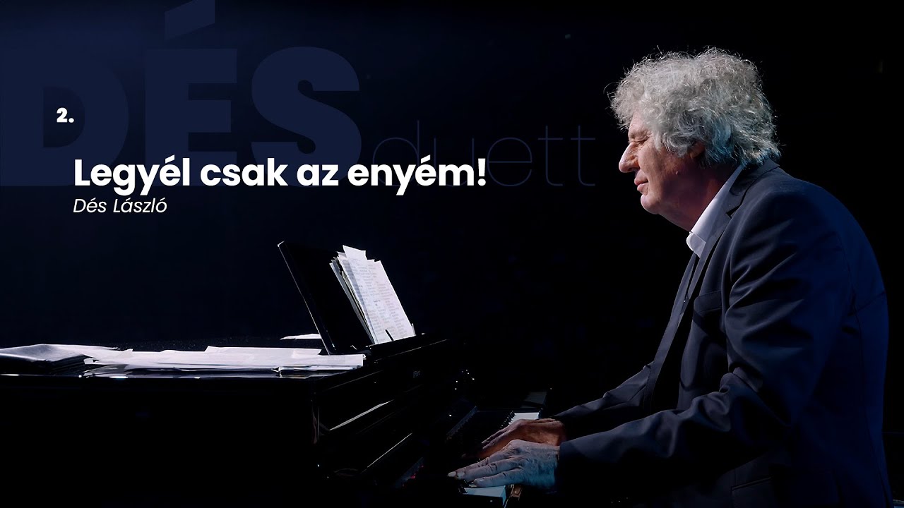 Dés László / Legyél csak az enyém