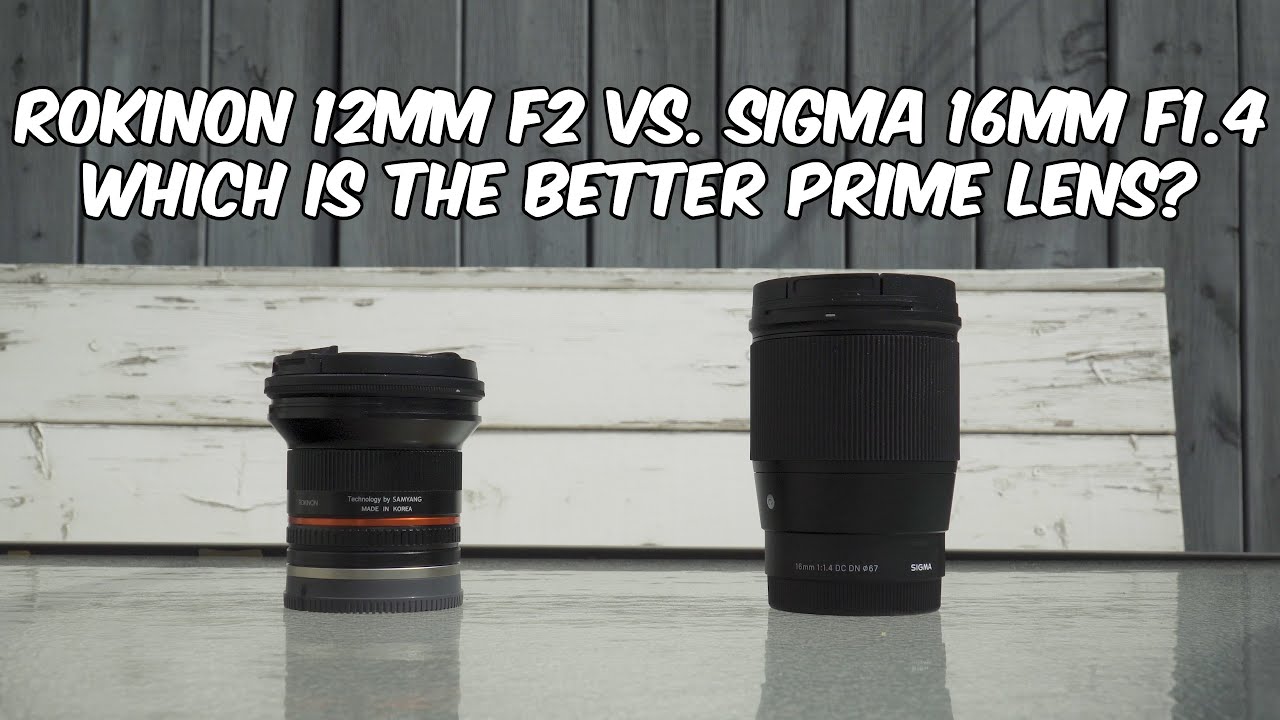 Rokinon 12mm F2 vs. Sigma 16mm F1.4: Which is the best wide angle lens for Sony A6400