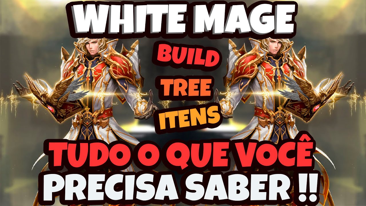 WHITE MAGE - Tudo o que você precisa saber - Builds, Skills Itens etc... Kundun Menphis