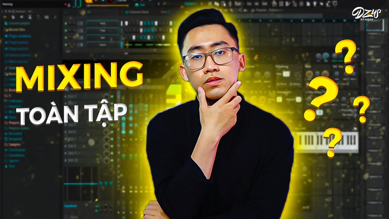 Học Kiến Thức MIXING FL Studio Toàn Tập