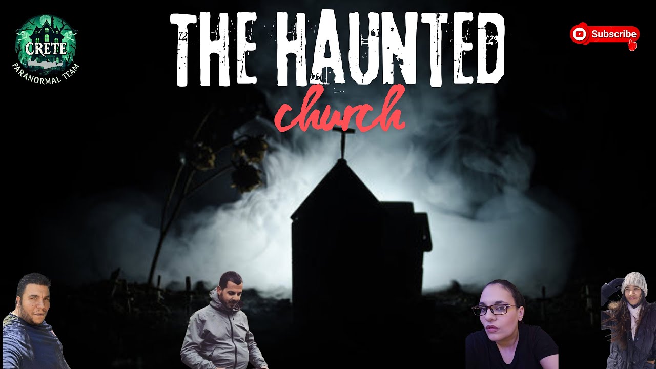 Crete Paranormal Team |Teaser Video | The Haunted Church | Full Video 04/30/25
