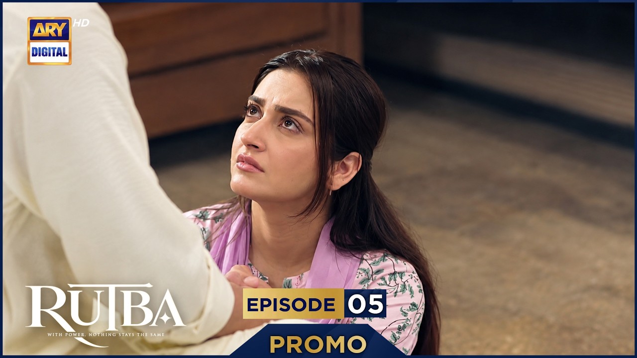 Rutba Episode 5 | Promo | Hiba Bukhari | Talha Chahour | Zahid Ahmed | Mehwish Hayat | ARY Digital