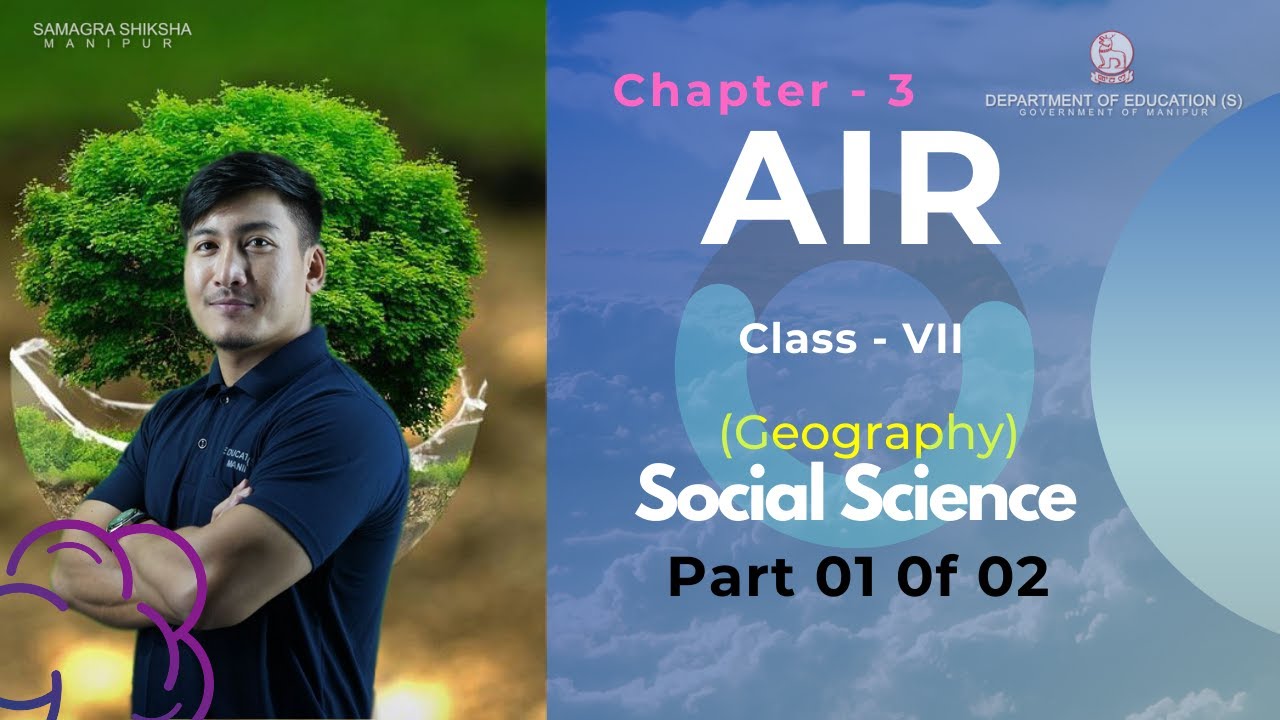 Class 7 Social Science (Geography) Chapter 3 - Air  Part 1