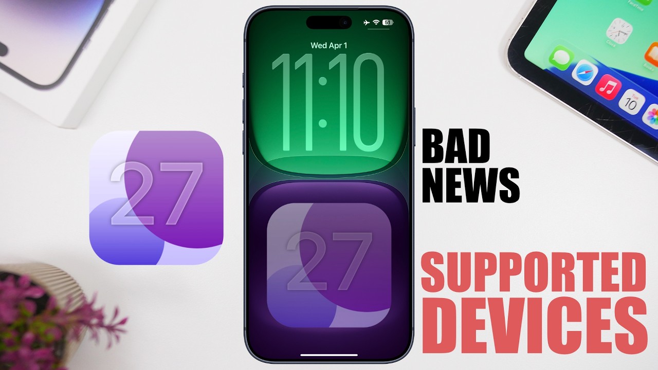 iOS 27 - Supported Devices (BAD News)