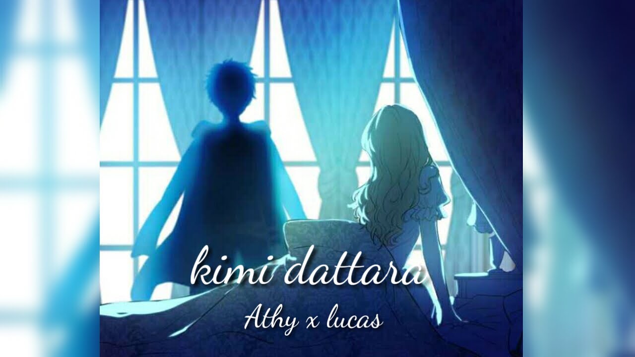 Amv | lucas x Athy [suddenly i became a princess] Kimi dattara