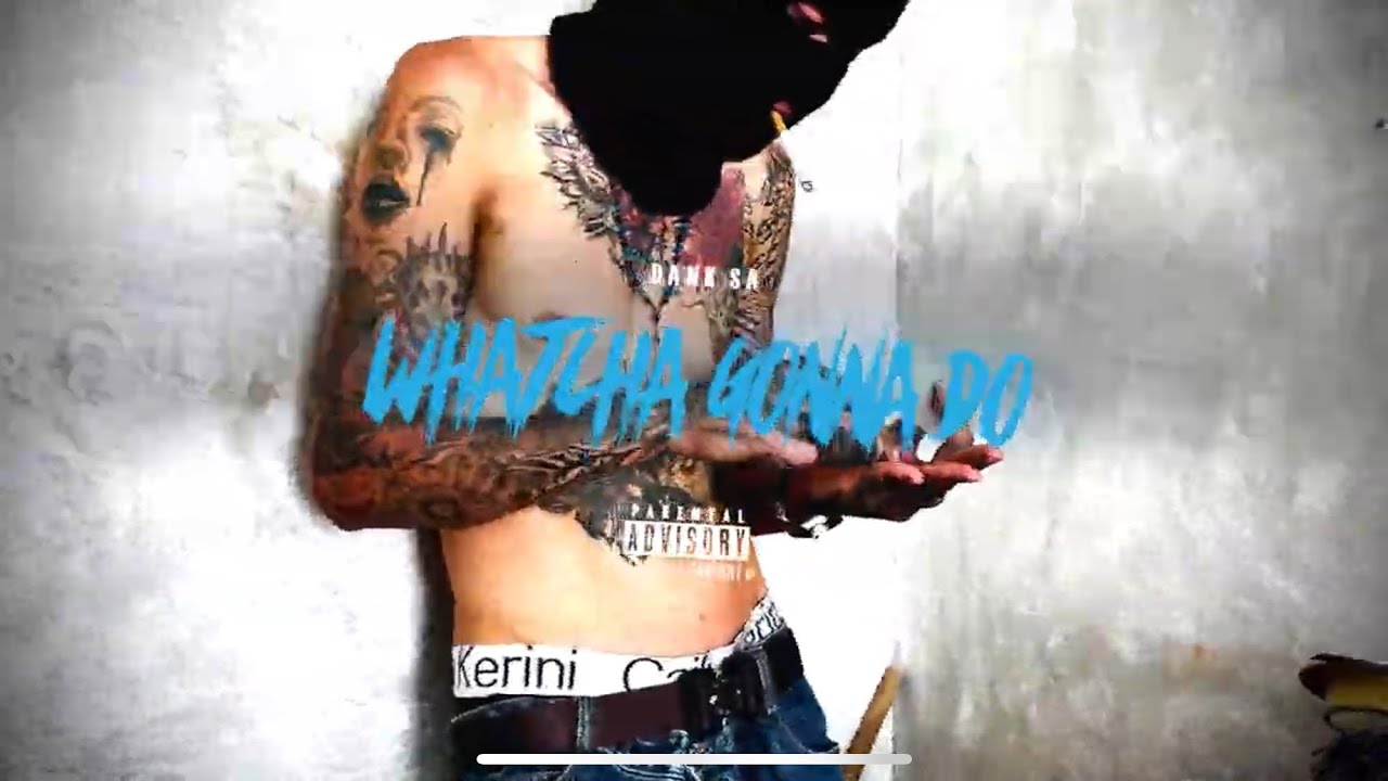 Dank Sa - Whatcha gonna do (video oficial)