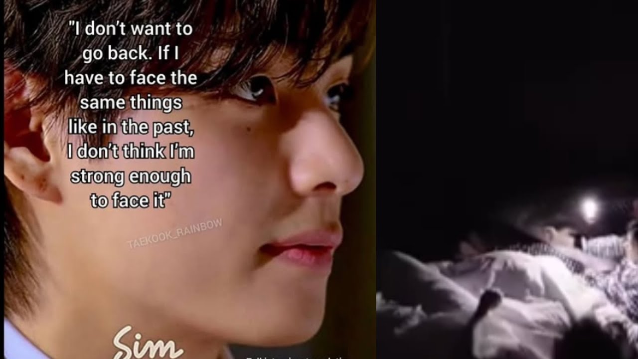 Taekook - What happen in the past that Taehyung can't face it again??!!! 😡
