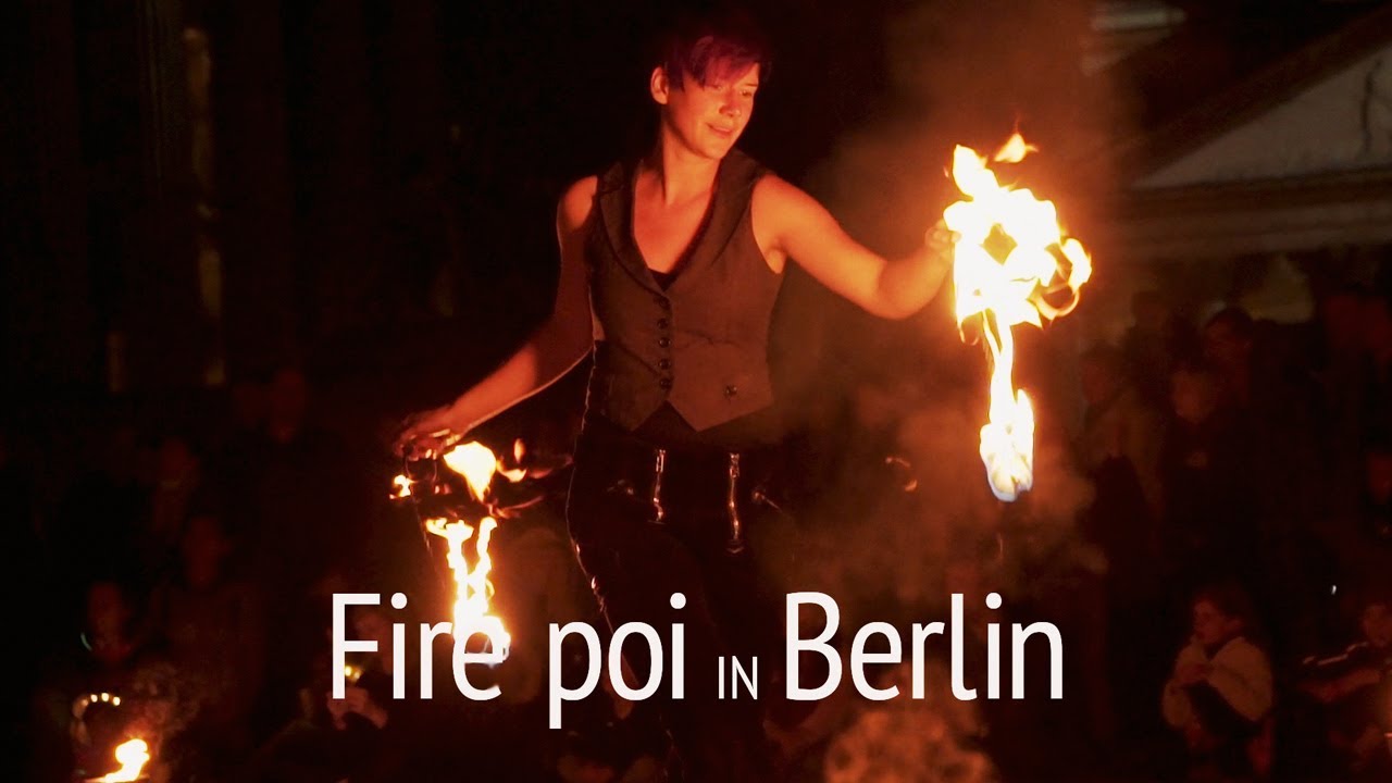 Fire Poi - Berlin 2017 - Feuerkunst am Geandermarkt