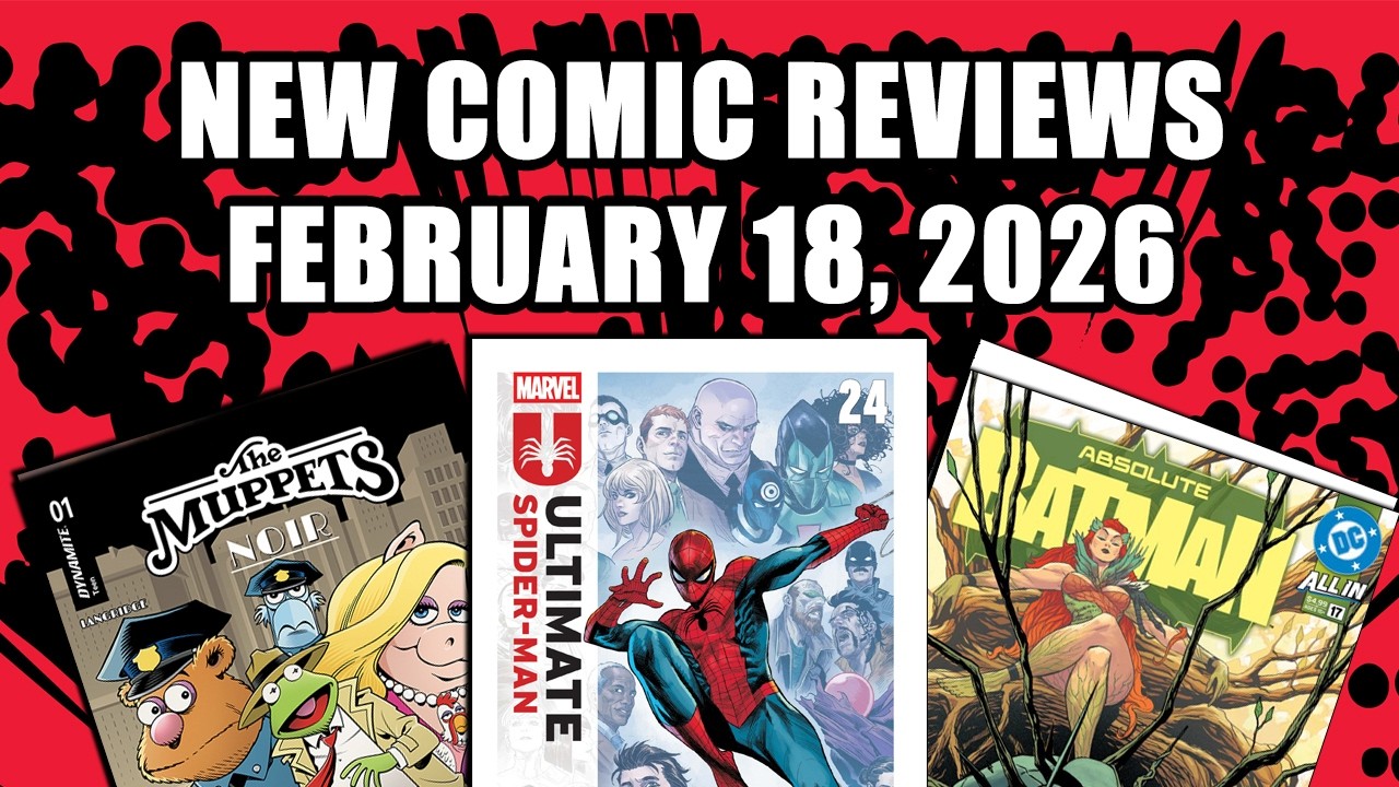Ultimate Spider-Man, Absolute Batman, And More Comic Reviews for February 18, 2026