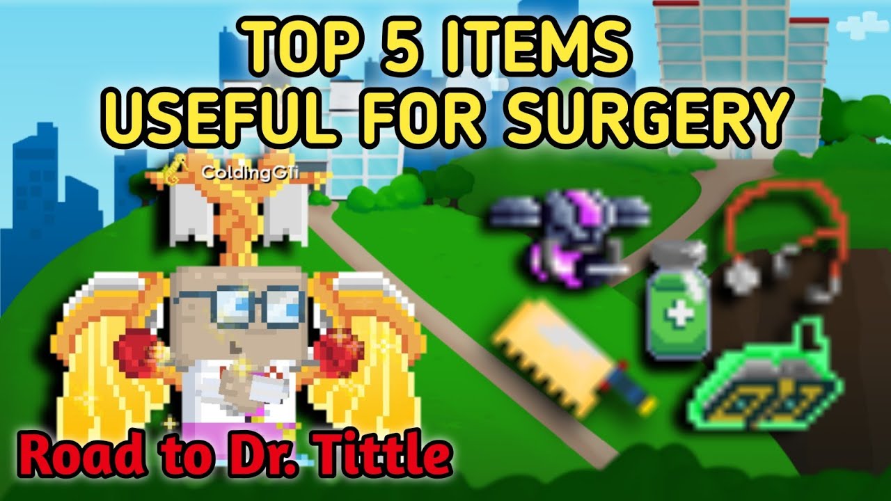 Top 5 Items Useful For Surgery | Growtopia