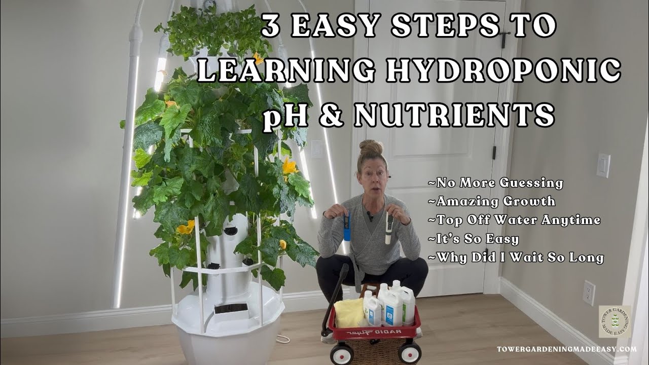 3 EASY Steps ~ Learn #hydroponics  #gardening  pH & #nutrients  No More Guessing~#towergarden