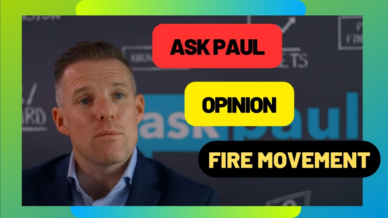 [AskPaul Finance]: Why He's Criticizing the #FIREMovement!