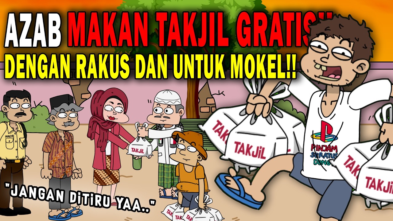 AZAB MAKAN TAKJIL GRATIS DENGAN RAKUS DAN UNTUK MOKEL!! | KARTUN ANIMASI DRAMA #puasa #ramadhan