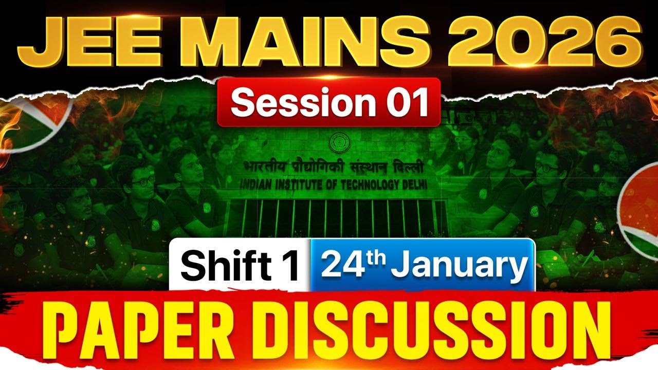 JEE Main 2026 (First Attempt) LIVE Paper Discussion 🔥| Shift 1 - 24th Jan 2026 ⚡