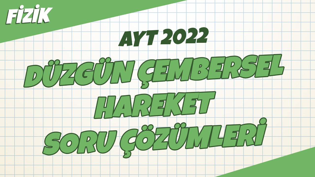 AYT Fizik - Düzgün Çembersel Hareket Soru Çözümleri | AYT Fizik 2022 #hedefekoş