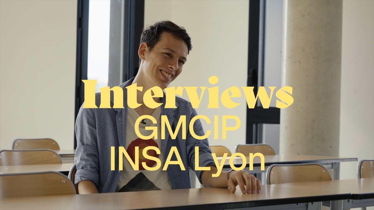 Interview GMCIP INSA Lyon - fin de 1ère année - [ Promo 2022 - 2025 ]