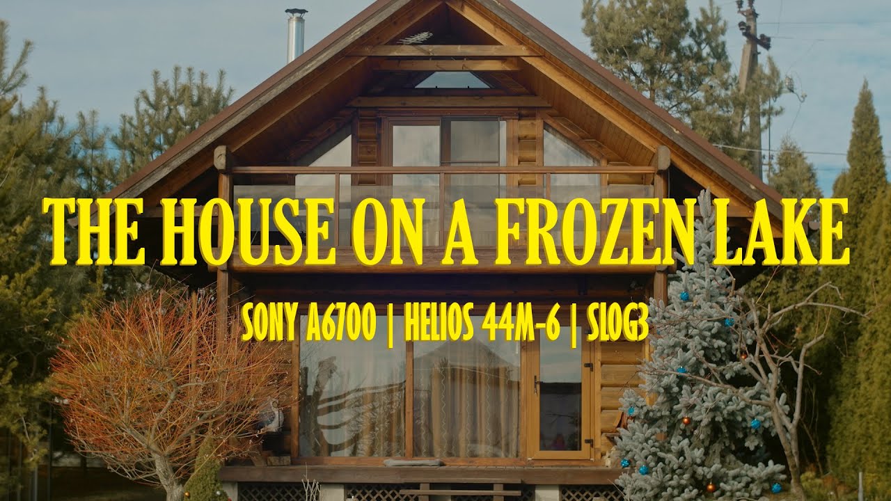 The House on a Frozen Lake | Sony a6700 | Helios 44m-6 | Slog3