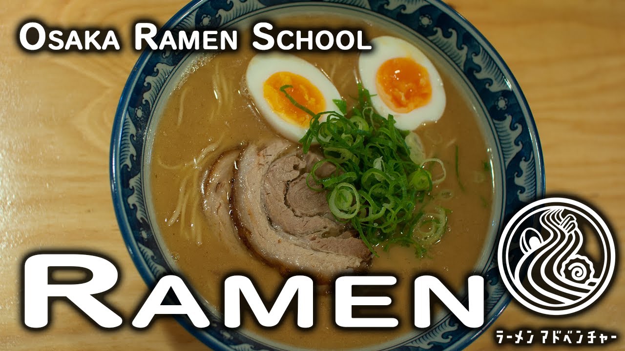 Ramen School - A Visit to the Osaka Ramen School