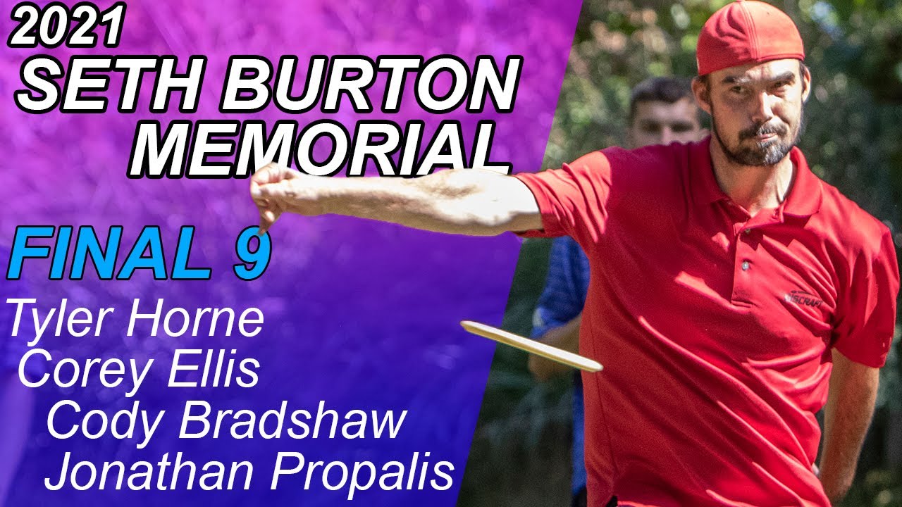 2021 Seth Burton Memorial I Final 9 I Horne, Ellis, Bradshaw, Propalis