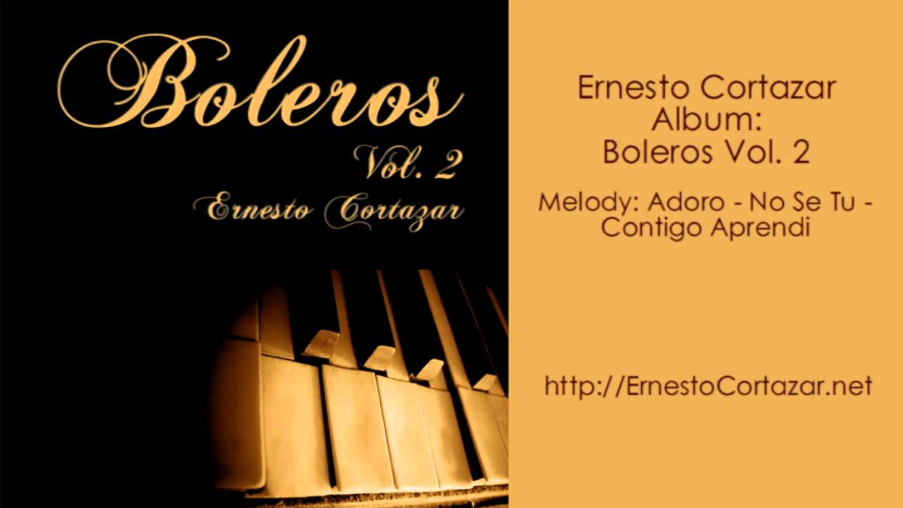 Adoro - No Se Tu - Contigo Aprendi - Ernesto Cortazar