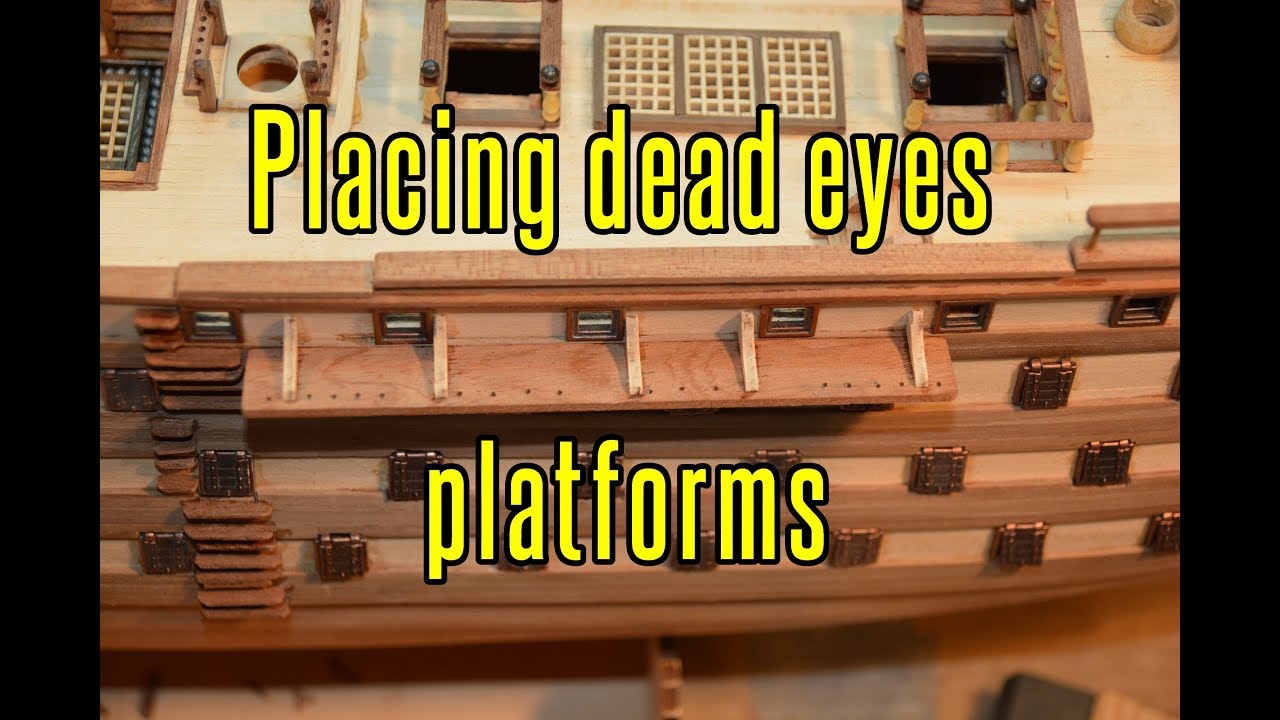 Santisima Trinidad - part 33 Placing The Dead Eyes Platforms & A Bell Tower