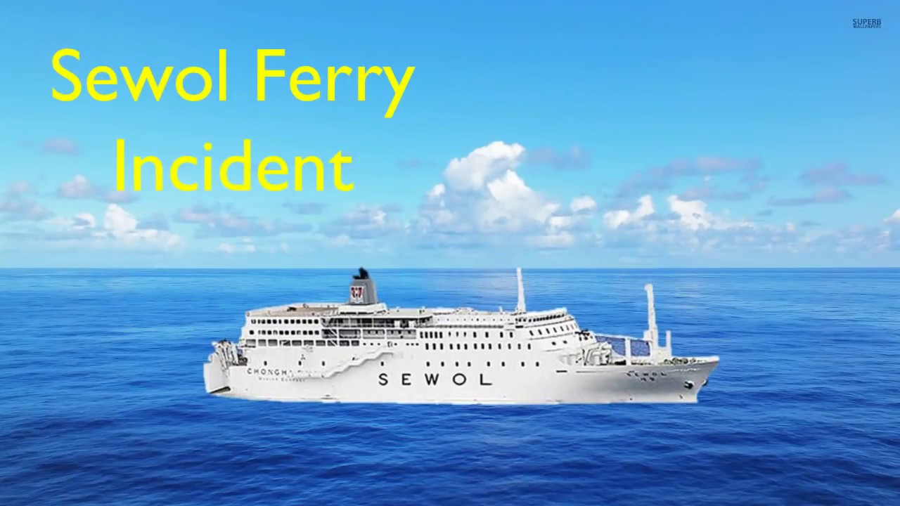 Sewol Ferry Incident   (History Project)