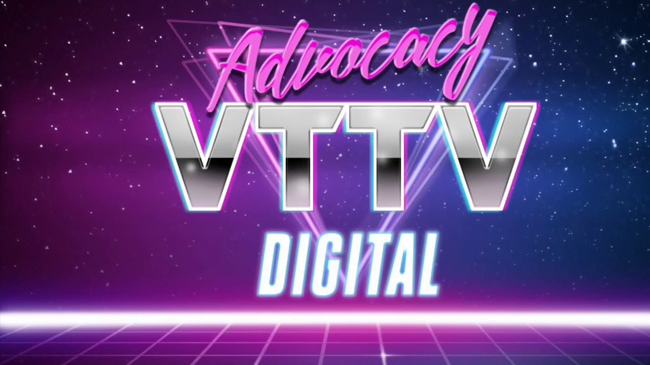VTTV Digital Advocacy Welcome and about our service