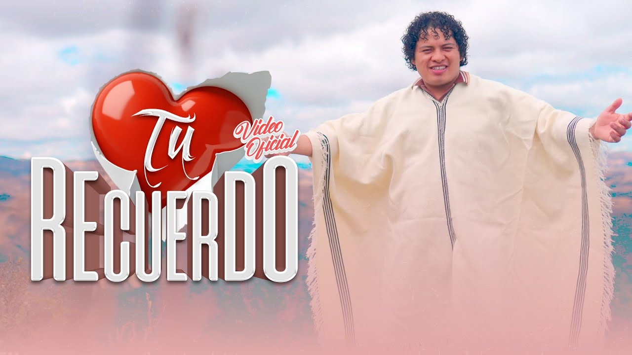 Deleites Andinos- Tu Recuerdo | Video Oficial