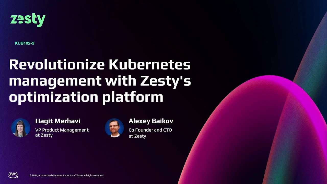 AWS re:Invent 2024 - Revolutionize Kubernetes management with Zesty's optimization platform (KUB102)