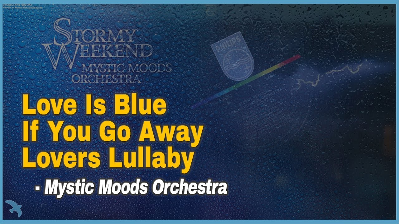 The Mystic Moods Orc. - Love Is Blue / If You Go Away / Lovers Lullaby (1971)