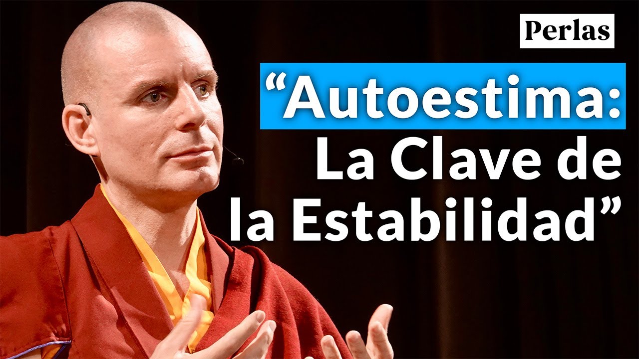 Autoestima: La Clave de la Estabilidad - Perlas de Sabidur&iacute;a [Lecci&oacute;n 2] (PARTE 3)| Lama Rinchen
