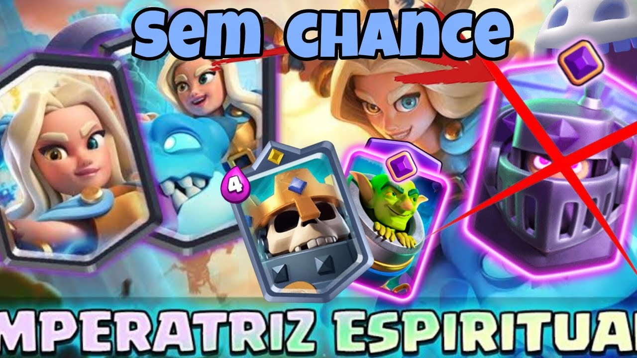 A IMPERATRIZ ESPIRITUAL É A MELHOR LENDÁRIA DO CLASH ROYALE #100 