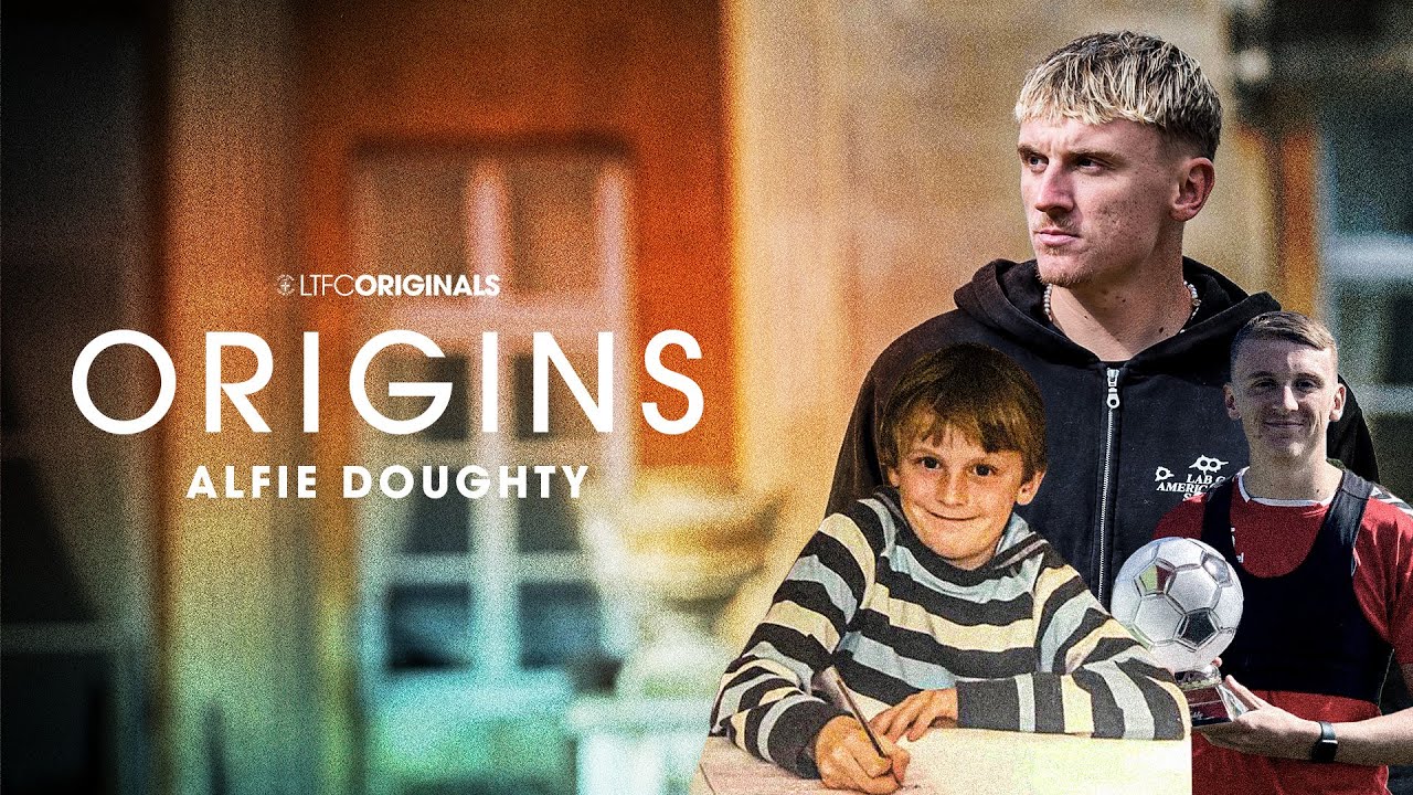Origins | The Story of Alfie Doughty | LTFC Originals