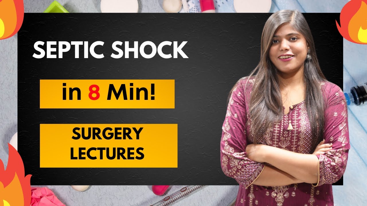 Septic Shock- Pathophysiology, Clinical Features, Management | Surgery Lecture and Notes