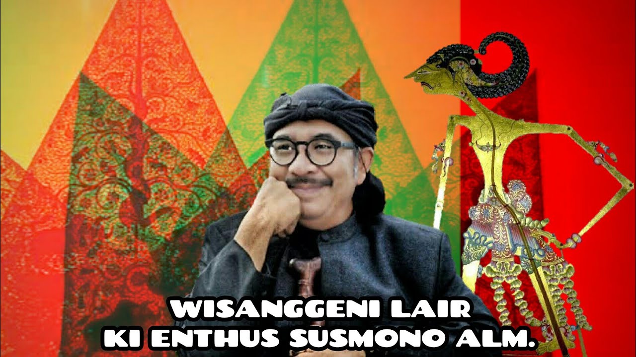 WAYANG KULIT SPEKTAKULER KI ENTHUS SUSMONO ALM. FULL LAKON WISANGGENI LAHIR