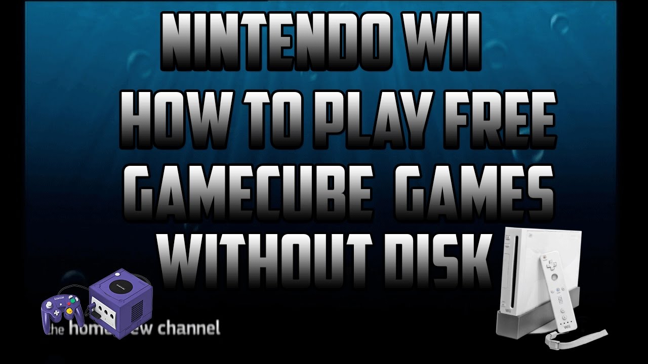 Nintendo wii How to play free gamecube games without disk 