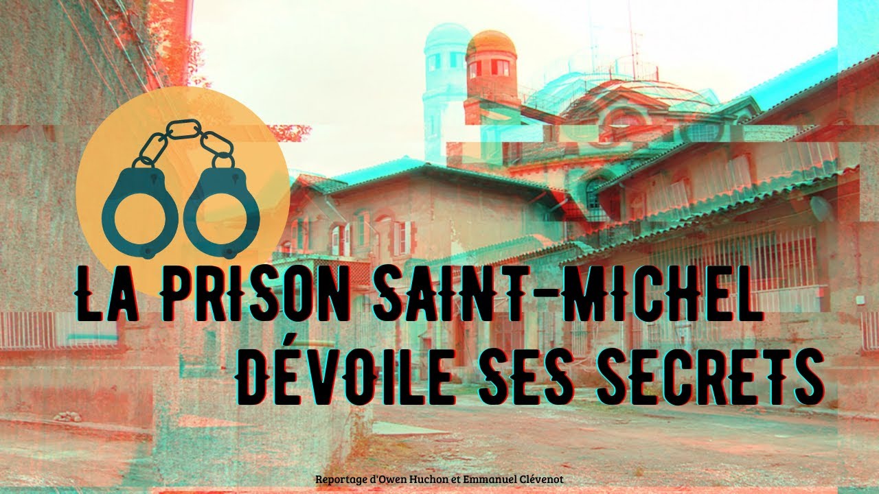 Toulouse : la prison Saint-Michel dévoile ses secrets