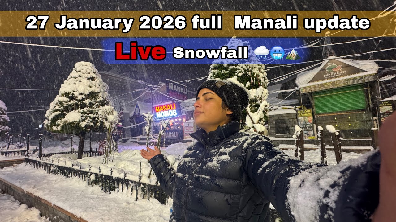 27 January 2026 Today manali snowfall update video attal tunnel rohtang sissu update rider ruhi vlog