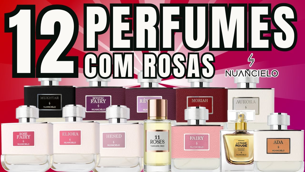 Os 12 Perfumes Com Rosa da Nuancielo Que São Espetaculares! #perfume #perfumorista