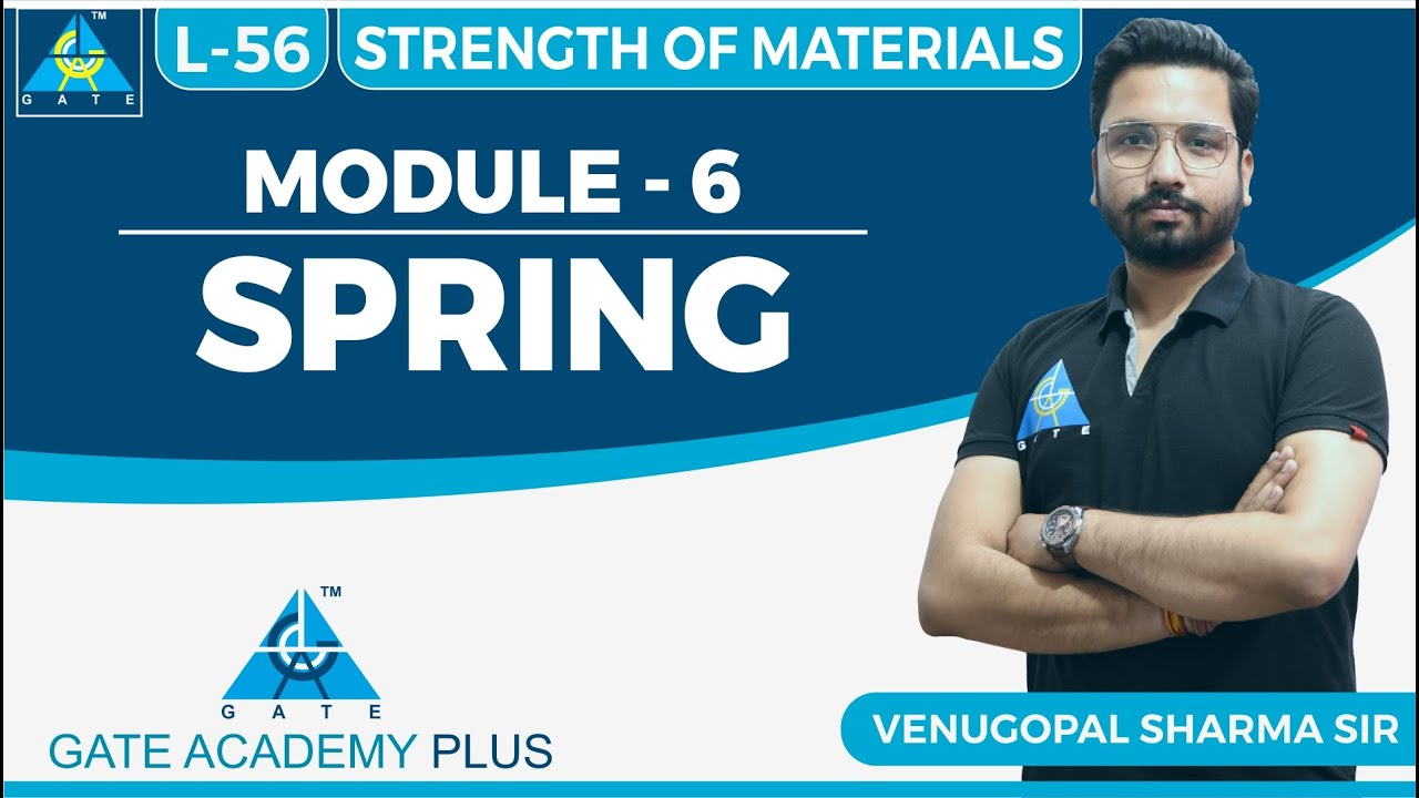 Strength of Materials | Module 6 | SPRING | (Lecture 56)