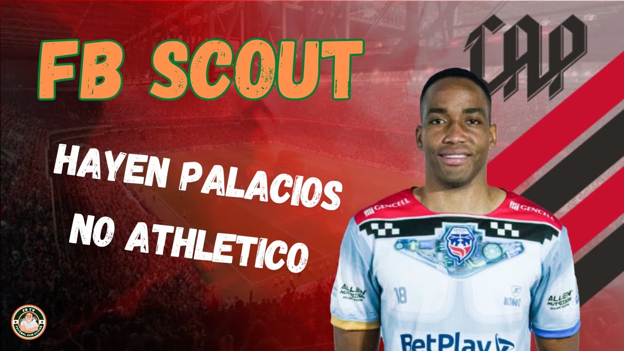 LATERAL DE MUITA FOR&Ccedil;A F&Iacute;SICA PR&Oacute;XIMO DO ATHLETICO! Conhe&ccedil;a Hayen Palacios, colombiano de 25 anos
