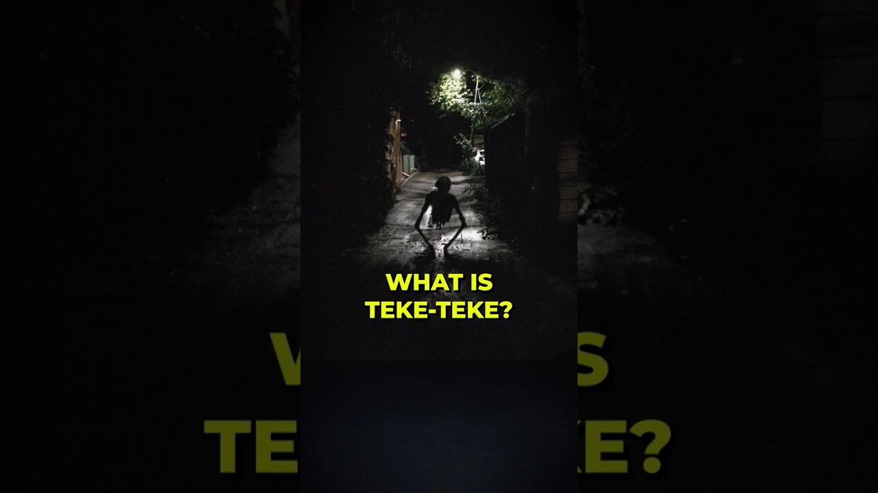 WHAT IS TEKE-TEKE? #creepy
