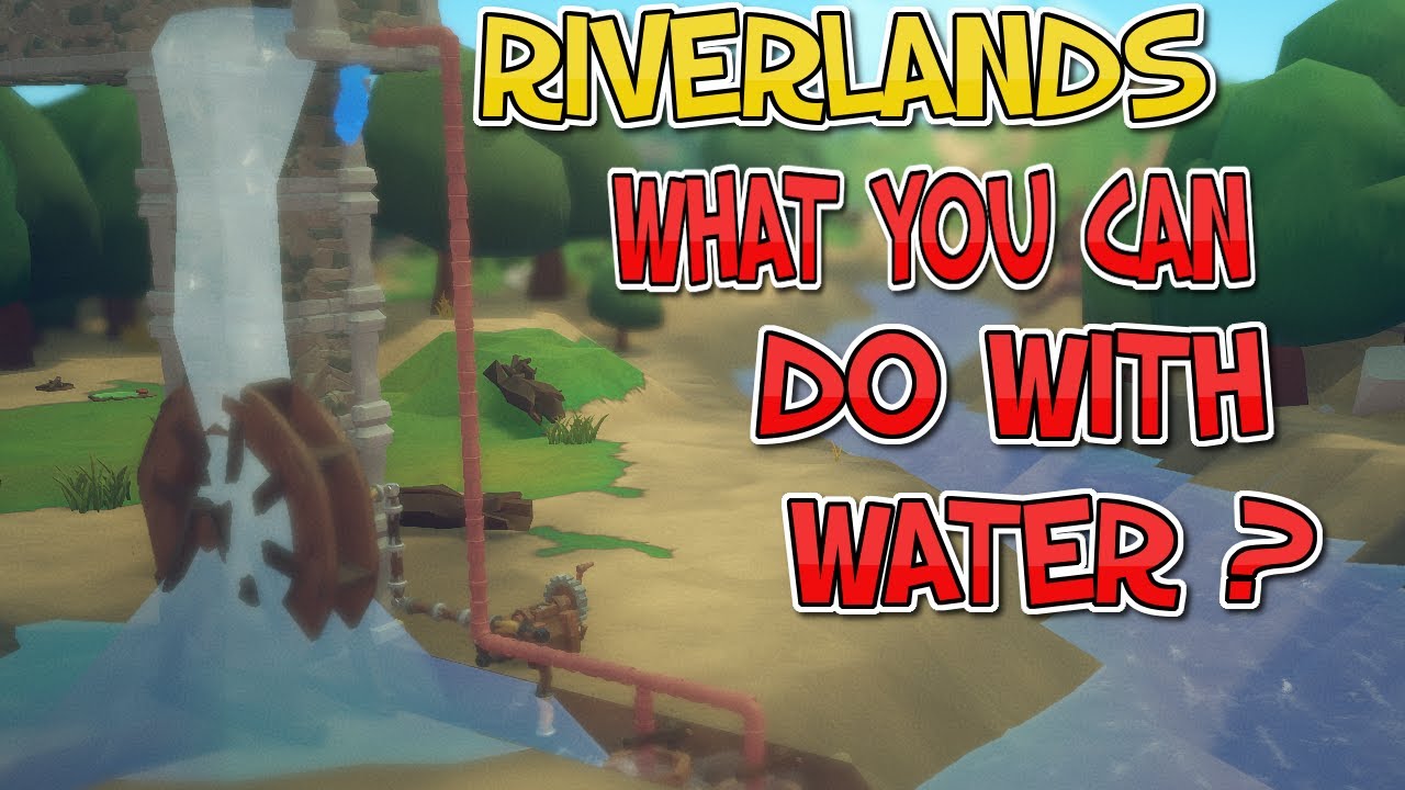 How to harness power of water in Noble Fates Riverlands update?